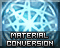 Material Conversion